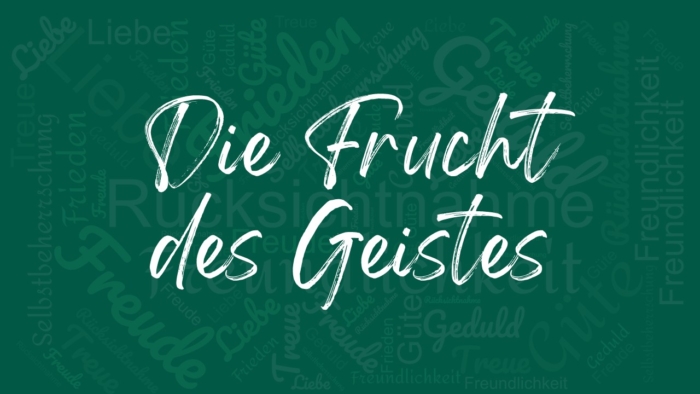 Die Frucht des Geistes