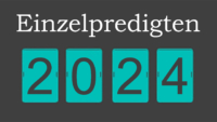 Einzelpredigten 2024