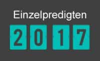 Einzelpredigten 2017