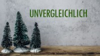 Unvergleichlich